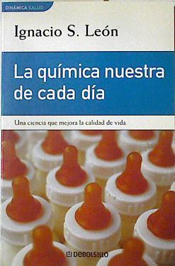 La química nuestra de cada día | 126736 | León Ignacio, Jacinto