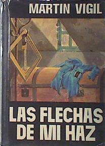 Las Flechas De MI Haz | 1692 | Martin Vigil Jose L