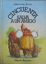 Cincuenta salva a un amigo | 145495 | Baynton, Martin