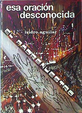 Esa oracion desconocida, El Padrenuestro | 137999 | Aguilar Domingo, Isidro