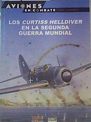 Los Curtiss Helldiver en la Segunda Guerra Mundial | 164088 | Henry Sakaida