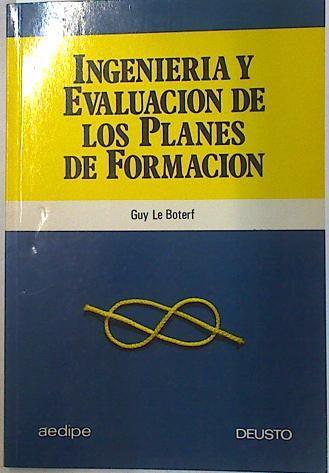 Ingenieria y evaluación de los planes de formación | 129821 | Le Boterf, Guy