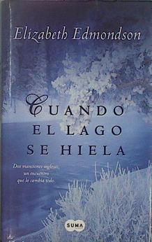 Cuando El Lago Se Hiela | 26210 | Edmondson Elizabeth