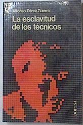 La Esclavitud de los Técnicos | 119682 | Pérez Guerra, Alfonso