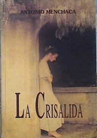 La crisálida | 112867 | Menchaca Careaga, Antonio