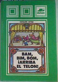 Bam, bim, bom, arriba el telón | 78480 | Armijo Navarro-Reverte, Consuelo