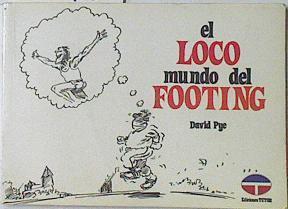 El Loco mundo del footing | 69480 | Pye, David