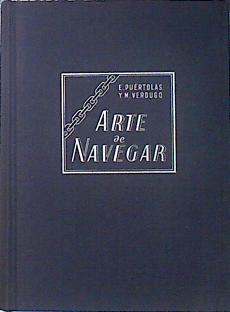 ARTE DE NAVEGAR Astronomía Navegación Metereología Manejo de buques Legislación Navegación en bote s | 138637 | M Verdugo, E Puertolas