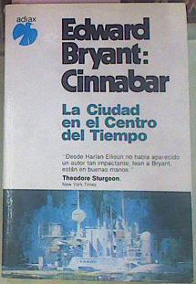 Cinnabar. La Ciudad En El Centro Del Tiempo. | 45823 | Bryant Edward