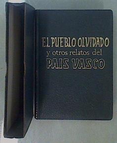 El Pueblo Olvidado Y Otros Relatos Del Pais Vasco | 13163 | Castresana Luis De