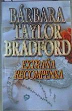 Extraña Recompensa | 165026 | Barbara Taylor Bradford,