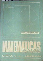 Matematicas Comunes COU Solucionario | 111974 | Valdés Suárez, José/Santos, Juan José