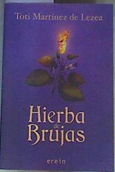 Hierba de brujas | 163464 | Martínez de Lezea, Toti (1949-)