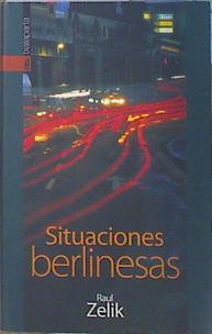 Situaciones berlinesas | 139488 | Zelik, Raúl