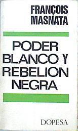 Poder Blanco Y Rebelión Negra Ensayo Sobre La Tradición Democrática En Los Estados Un | 48753 | Masnata François