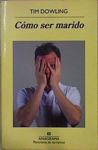 Cómo ser marido | 147149 | Dowling, Tim