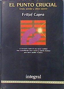 El Punto Crucial Ciencia Sociedad Y Cultura Nacien | 24704 | Capra Fritjof