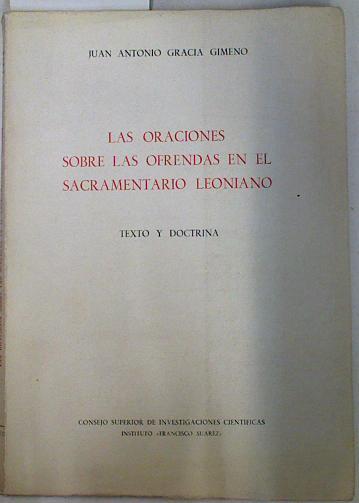 Las oraciones sobre las ofrendas en el sacramentario leoniano Texto y doctrina | 132345 | Gracia Gimeno, Juan antonio