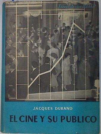 el cine y su público | 131486 | Jacques Durand