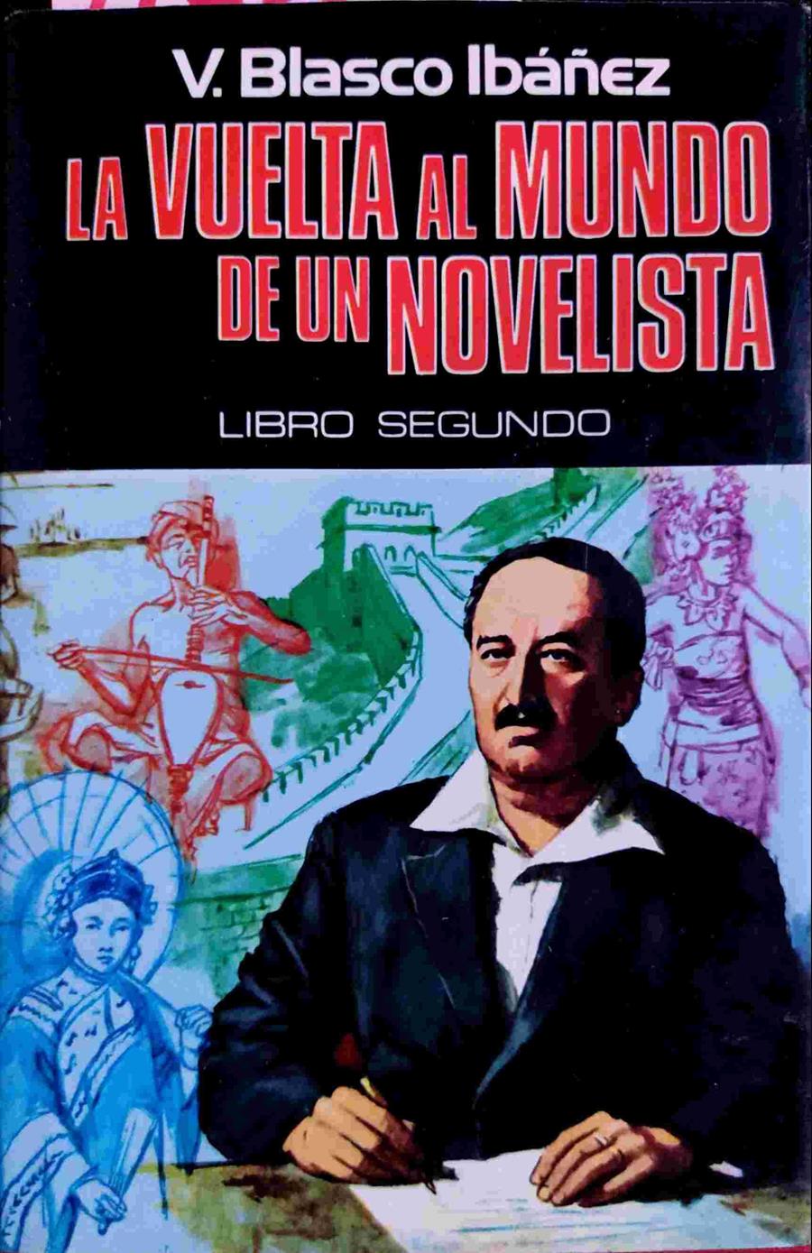 La Vuelta Al Mundo De Un Novelista. (Tomo 2) | 485 | Blasco Ibañez Vicente