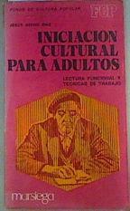 Iniciación cultural para adultos.Lectura funcional y técnicas de trabajo | 160025 | Asensi Díaz, Jesús