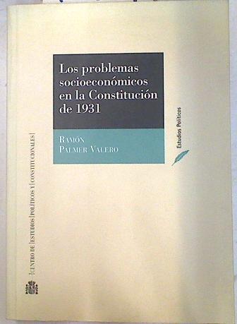 Los problemas socioeconomicos en la constitución de 1931 | 74321 | Palmer Valero, Ramón