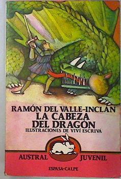 La Cabeza Del Dragon | 11339 | Valle Inclan Ramon/Vivi Escriva ( Ilustraciones)