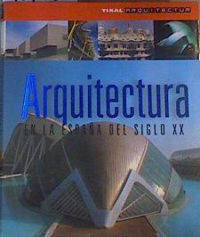 Arquitectura en la españa del siglo XX | 167836 | AAVV