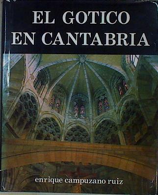 El Gótico en Cantabria | 146415 | Campuzano Ruiz, Enrique