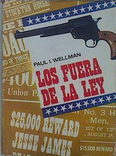 Los Fuera de la Ley | 149031 | Wellman, Paul I.