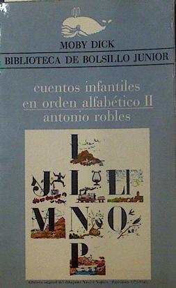 Cuentos infantiles en orden alfabético 26 cuentos Vol II | 108389 | Antoniorrobles (seud. de Antonio Robles Soler)