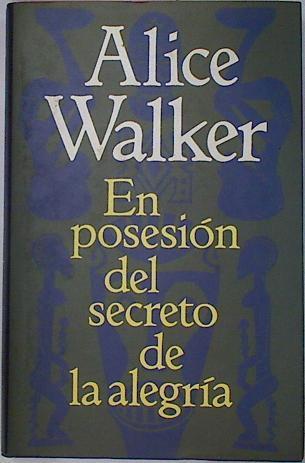 En Posesion Del Secreto De La Alegria | 27707 | Walker, Alice