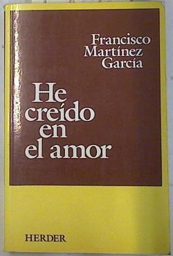 He creído en el amor | 75012 | Martínez García, Francisco