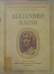 Vida De Alejandro Magno Entresacada De Plutarco, Arriano, Quinto Curtio, Etc Etc | 61640 | Palau Vera Juan