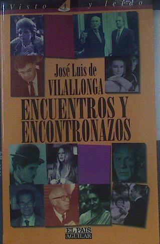 Encuentros Y Encontronazos | 20806 | Vilallonga Jose Luis