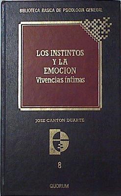 Los Instintos Y La Emocion Vivencias Intimas | 16500 | Canton Duarte Jose