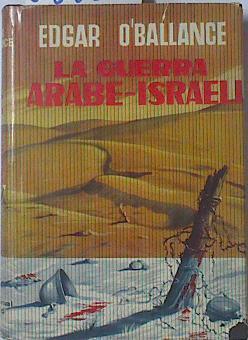 La guerra árabe israelí | 68880 | O'ballance, Edgar