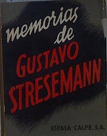 Memorias de Gustavo Stresemann | 148212 | Gustavo Stresemann