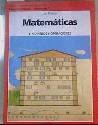 Matemáticas  números y operaciones, Educación Primaria 1er ciclo 1 | 165265 | Pereda Ortiz del Río, Luis