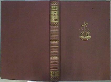 La conquista del aire. Breve historia de la aeronautica mundial | 146505 | Garcia Blanquer, Antonio