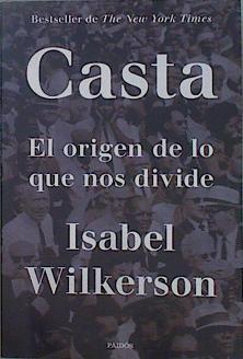 CASTA. El origen de lo que nos divide | 151501 | Isabel Wilkerson