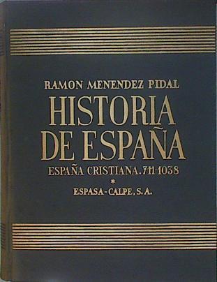 Historia De España Tomo VI España Cristiana Comienzo De La Reconquista 711- 1038 | 65353 | Menendez Y Pidal Ramón (Dir.)/Fray Justo Pérez de Urbel/Ricardo del Arco Y Garay