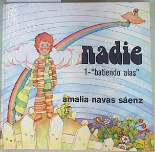 Nadie. Batiendo alas | 78478 | Navas Sáenz, Amalia (1932-    )/Horacio Elena ( Ilustrador )