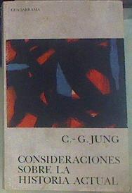 Consideraciones sobre la historia actual | 123139 | Jung, Carl Gustav