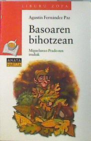 Basoaren bihotzean | 137185 | Fernández Paz, Agustín/Ilustrador, Migelanxi Predo