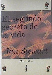 El segundo secreto de la vida Las nuevas matemáticas del mundo viviente | 120636 | Stewart, Ian