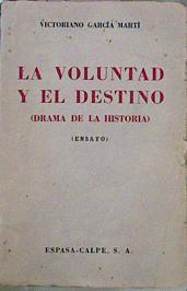 La Voluntad Y El Destino Drama De La Historia Ensayo | 63186 | García Martí Victoriano