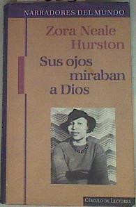 Sus ojos miraban a Dios | 94625 | Hurston, Zora Neale