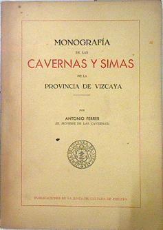 Monografía de las Cavernas y Simas de la Provincia de Vizcaya | 136238 | El Hombre de las Cavernas, Antonio Ferrer