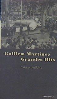 Grandes Hits Cronicas De El Pais | 30689 | Martinez Guillem